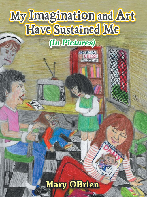 Title details for My Imagination and Art Have Sustained Me by Mary OBrien - Available